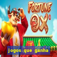 jogos que ganha dinheiro ao se cadastrar